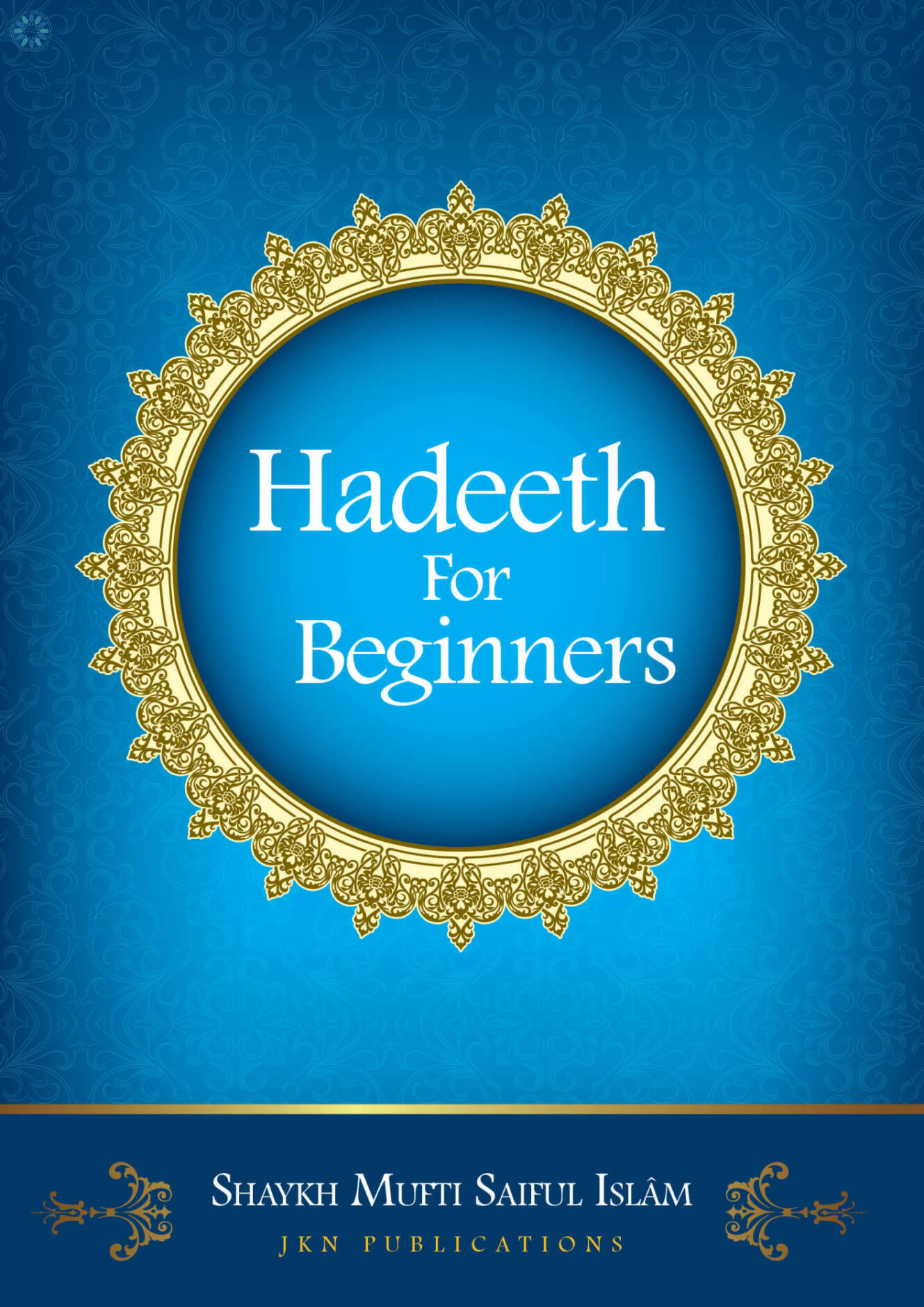 Books › Hadith & Hadith Commentary › Hadeeth For Beginners